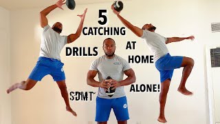 5 GREAT FOOTBALL CATCHING DRILLS AT HOME ALONE!  NO ASSISTANCE NEEDED!