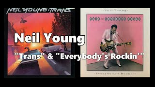 Reviews of &quot;Trans&quot; (1982) &amp; &quot;Everybody&#39;s Rockin&#39;&quot; (1983) by Neil Young [Album Review]