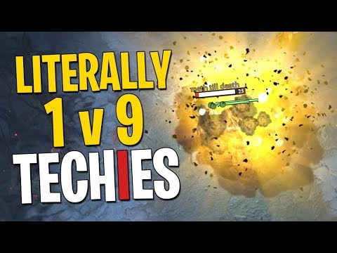 Literally 1 v 9 Techies - DotA 2