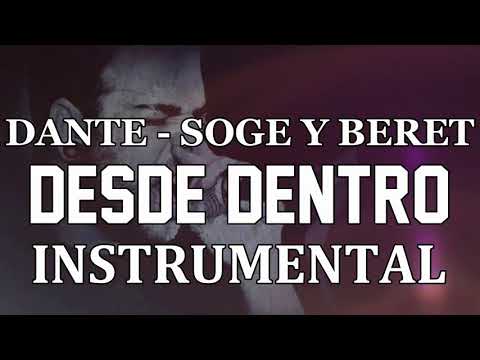 Dante - Desde dentro (con Soge y Beret) (INSTRUMENTAL) [Prod. por Danny E.B]