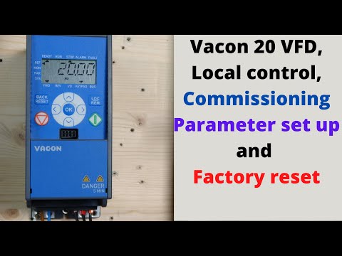 Vacon 20 VFD, local control, commissioning, parameter set up and Factory reset. English