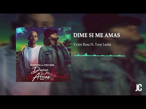 Victor Rosa Feat. Tony Lenta - Dime Si Me Amas (Remix)