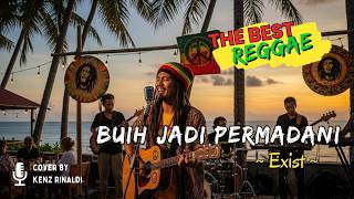 Download lagu BUIH JADI PERMADANI - EXIST || COVER VERSI REGGAE TERBARU mp3