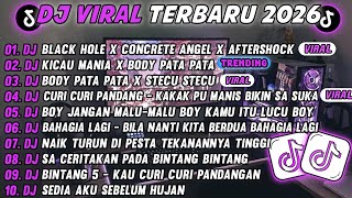 Download lagu DJ TIKTOK TERBARU 2026-🎵DJ BLACK HOLE X CONCRETE ANGEL X AFTERSHOCK🎵DJ KICAU MANIA X BODY PATA PATA  mp3