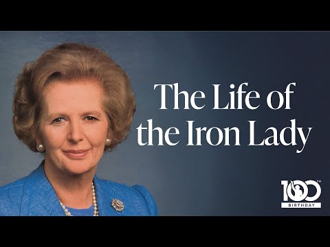 The Story of Britain's First Female Prime Minister | Thatcher’s 100th Birthday