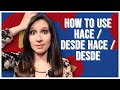 Hace / Desde Hace / Desde: What's the Difference in Spanish?