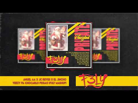 Anuel AA X Jc Reyes X El Jincho - Yeezy Pa Chocarlo Pegao (F3LY Mashup)