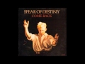 Spear Of Destiny   Come Back
