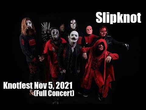 Slipknot Knotfest Nov 5, 2021 (Full Concert)
