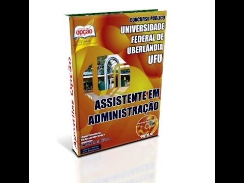 Apostila UFU Uberlândia 2015 - Assistente em Administração