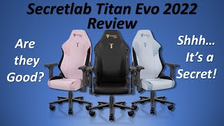 Secretlab Titan Evo 2022 Gaming Chair Review – Episode 42 – DadsTalkTECH