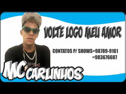 MC CARLINHOS VOLTE LOGO MEU AMOR