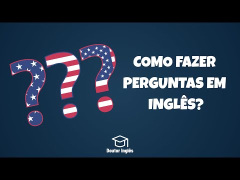 Como fazer perguntas em inglês?