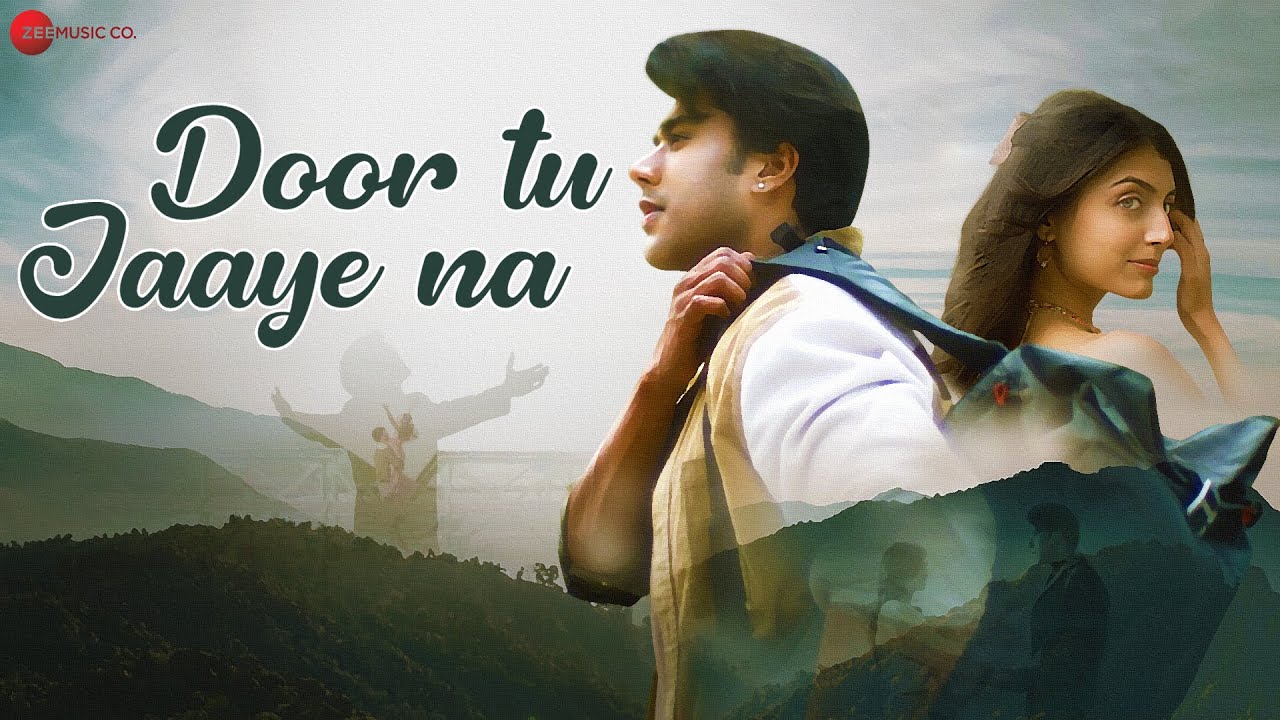 Door Tu Jaaye Na Lyrics | Harshdeep Kaur