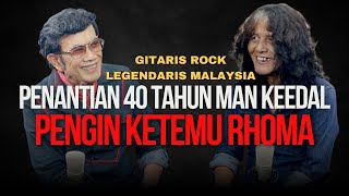 Download lagu BISIKAN RHOMA # 183: MAN KEEDAL LEGENDA ROCK MALAYSIA: SEJAK KECIL SUDAH GEMAR LAGU SONETA mp3