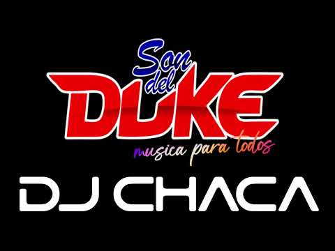 DJ CHACA   MIX SON DEL DUKE