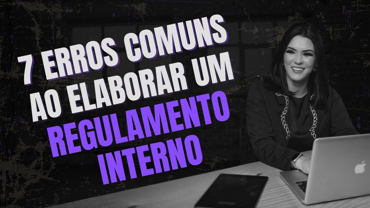 7 Erros Comuns ao Elaborar um Regulamento Interno | Café com Compliance