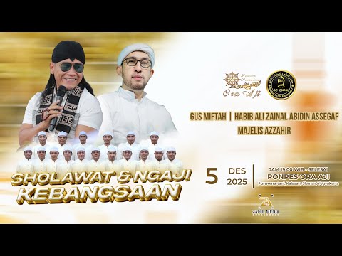 SHOLAWAT & NGAJI KEBANGSAAN Bersama GUS MIFTAH | HABIB ALI ZAINAL ABIDIN ASSEGAF & AZ ZAHIR