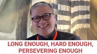 Download Lagu 01-14-2020 | LONG ENOUGH, HARD ENOUGH, PERSEVERING ENOUGH - Fr. Dave Concepcion Thumbnail