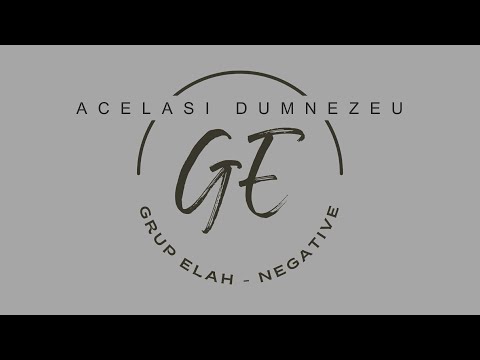 ACELASI DUMNEZEU - NEGATIV ORIGINAL Grup Elah
