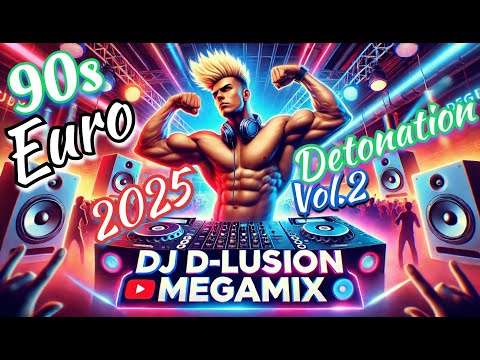 90s Euro Detonation 2 By Dj D-LuSiOn #euromix #eurodancemegamix #euromix #euro