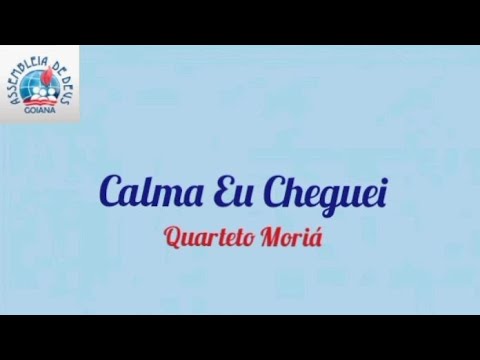 Calma eu cheguei / Com Letra / @QuartetoMoriá