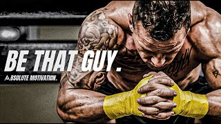 I WILL BE THAT GUY - One Of The Best Motivational Speeches Compilation