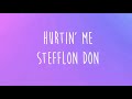 Hurtin Me Stefflon Don Lyrics