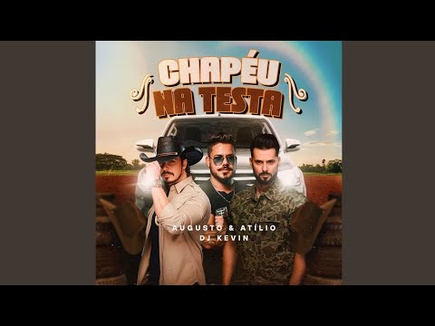 CHAPÉU NA TESTA - AUGUSTO E ATÍLIO FT. DJ KEVIN 🎶 🤠 💥 #augustoeatílio #djkevin #musicvideoliryc