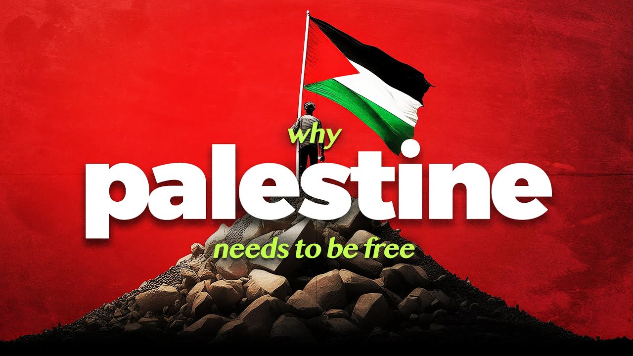 Why Palestine Must Be Free