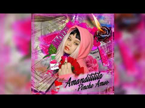 1. Amandititita - Pinche Amor (Audio Oficial)