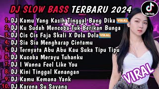 Download lagu DJ SLOW BASS TERBARU 2024 || DJ KAMU YANG KASIH TINGGAL BANG DIKA 🎵 REMIX FULL ALBUM TERBARU 2024 mp3