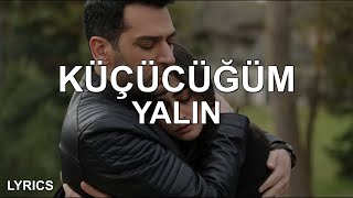 Yalın - Küçücüğüm (Sözleri/Lyrics)