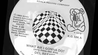 Del Reeves -- What Am I Gonna Do