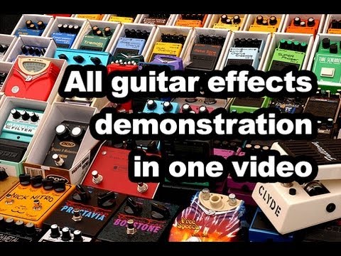All guitar effects demonstration in one video (Most popular guitar effects demo)