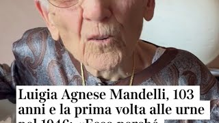 Luigia Agnese Mandelli, 103 anni e la prima volta alle urne nel 1946