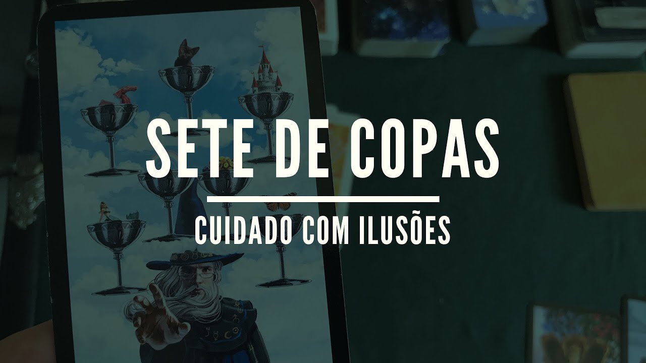 Sete de Copas no Amor, Trabalho e em Outras Áreas - Tarot das Bruxas