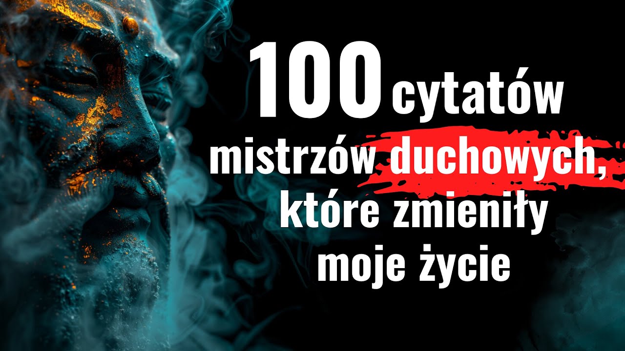 Wybrałem 100 najlepszych cytatów mistrzów duchowych, które Cię przebudzą. Cytaty zmieniające życie.