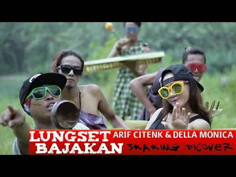 ARIF CITENX & DELLA MONICA - LUNGSET BAJAKAN ( cover kapal tanah skaking )