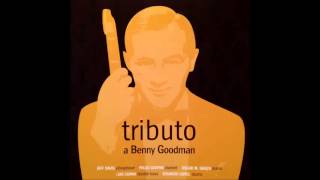 Tributo a Benny Goodman - Oh Lady Be Good