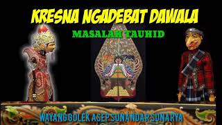 Download lagu Kresna Ngadeubat Dawala Masalah Tauhid Asep Sunandar Sunarya almr Wayang Golek Giri Harja3 mp3