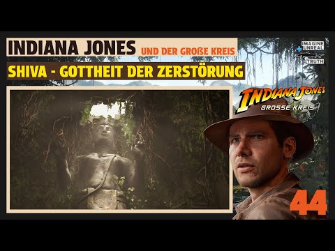 Indiana Jones und der große Kreis | deutsch | 🐍 #44 Shiva - Gottheit der Zerstörung | Let's Play