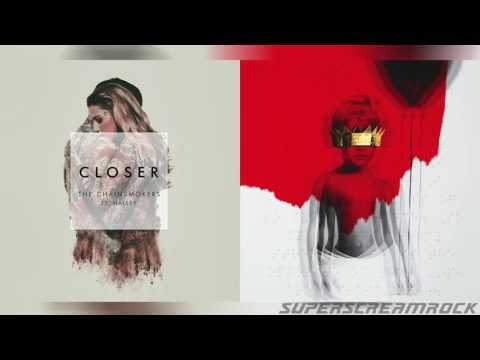 "Work Closer" - Mashup of The Chainsmokers/Rihanna/Halsey/Drake