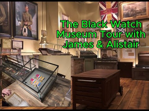 The Black Watch Museum Tour With James & Alistair