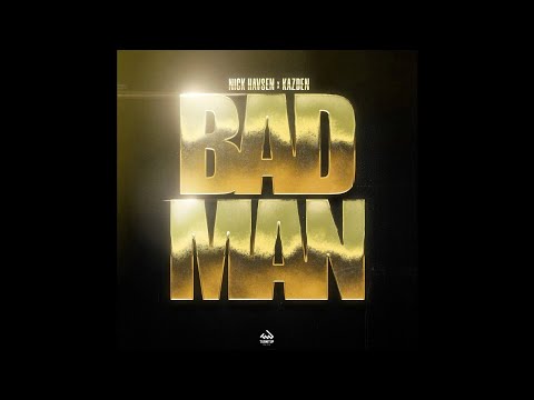 Nick Havsen & Kazden - Badman (Extended Mix)