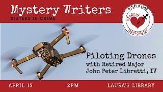 Sisters in Crime: Piloting Drones with Major John Peter Libretti, IV