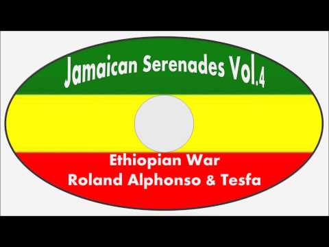 Roland Alphonso & Tesfa-Ethiopian War (Jamaican Serenades Vol.4)