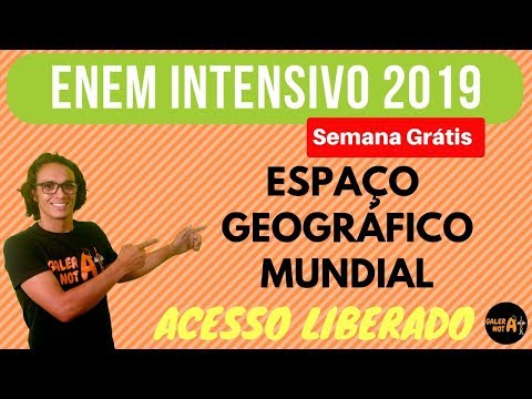 ESPAÇO GEOGRÁFICO MUNDIAL | GEOGRAFIA | INTENSIVO ENEM |