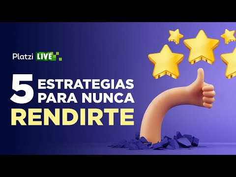 5 estrategias para nunca rendirte