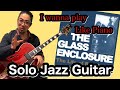 【Solo jazz guitar performance】GLASS ENCLOSURE by BUD Powell,  Play like Genius Pasquale Grasso